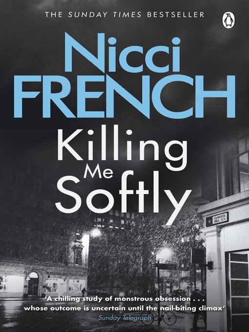 Title details for Killing Me Softly by Nicci French - Available